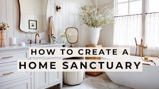 How to create A HOME SANCTUARY!