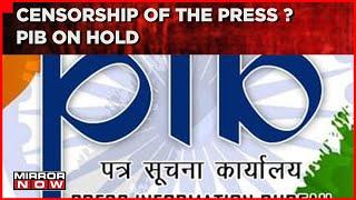 Facing With Protests By Editors Guild Of India, Govt Puts PIB Fact-Check Plan On Hold | Mirror Now