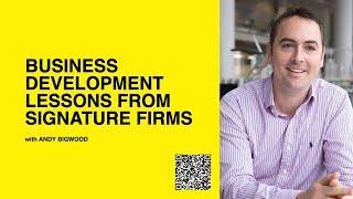 562: Business Development Lessons From Signature Firms with Andy Bigwood