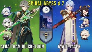 C0 Alhaitham Quickbloom and C0 Ayato Taser | Genshin Impact Abyss 4.7 Floor 12 9 Stars