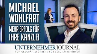 Michael Wohlfart im Interview: Mit der Kanzleibooster GmbH zum Erfolg | UnternehmerJournal TV