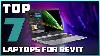 Top 7 Laptops for Revit Users in 2024: Ultimate Performance Guide