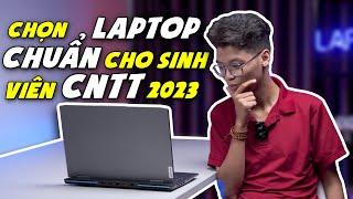 Chọn Laptop CHUẨN cho sinh viên CNTT - "Vua Của Mọi Nghề" năm 2023 | LAPTOP AZ