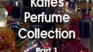 Katie's Perfume Collection Part 1: Perfume Review / Fragrance Review