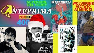 SUPERGIRL, BATMAN SEQUEL TIM BURTON, UN ANNO ULTIMATE, WOLVERINE VM18, MARVEL DISNEY | ANTEPRIMA 400