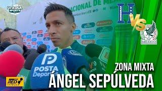 Para ÁNGEL SEPULVEDA fue una SORPRESA su convocatoria con la SELECCIÓN MEXICANA