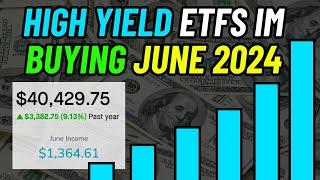 High Yield ETFs I'm BUYING in June 2024