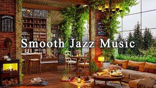 Cozy Coffee Shop Ambience & Smooth Jazz MusicRelaxing Jazz Instrumental Music for Working, Studying