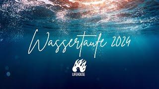 Wassertaufe 2024 | LIFEHOUSE Aldingen