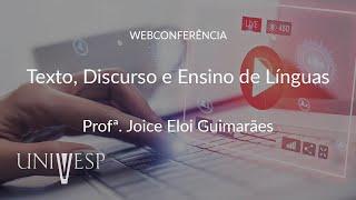 Webconferência de Revisão | Texto, Discurso e Ensino de Línguas - LET520