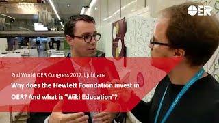 Why does the Hewlett Foundation invest in OER? And what is “Wiki Education”? TJ Bliss #OERcongress