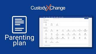 Make a Parenting Plan Easily With Custody X Change