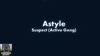 #ActiveGxng Suspect - AStyle Lyric Video