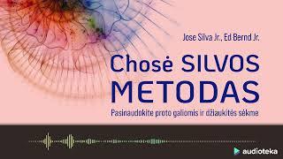 CHOSĖ SILVOS METODAS. Jose Silva Jr. ir Ed Bernd Jr. audioknyga | Audioteka.lt