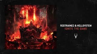 Restrained & Hellsystem - Ignite The Game