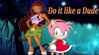 Winx Sonic Girls~ Do it like a Dude (Requested Nia'Geri Cameron)