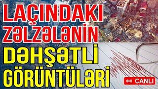 Laçındakı zəlzələnin dəhşətli görüntüləri - Sosial Media Gündəmi - Media Turk TV