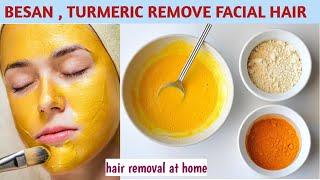 HOW TO REMOVE FACIAL HAIR AT HOME | BESAN , TURMERIC & HONEY FACE PACK FOR FACIAL HAIR REMOVAL