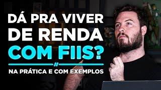 COMO INVESTIR PRA VIVER DE RENDA COM FUNDOS IMOBILIARIOS? | Exemplos REAIS e PRÁTICOS!