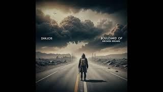 Boulevard Of Broken Dreams - DANJOR