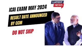 CA Exam May 2024 Result Date Announced by CCM | CA inter May 2024 Result | CA final May 2024 Result