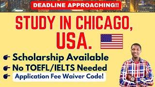 GET SCHOLARSHIP AND APPLICATION FEE WAIVER TO STUDY IN THIS USA SCHOOL AT CHICAGO| NO TOEFL/IELTS