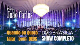 Padre João Carlos em Brasília no Santuário Dom Bosco - Show completo 4k