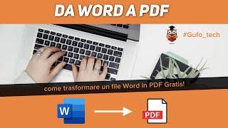 Da Word in PDF Gratis: come trasformare file Word su ogni dispositivo in PDF