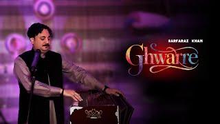 Pashto New Ghazal Ghwari | Sarfaraz Khan Official | OFFICIAL MUSIC VIDEO | Fazal Subhan Abid