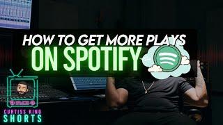 How To Get More Plays On Spotify #SHORTS