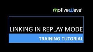 Linking Charts in Replay Mode in the MotiveWave Trading Platform