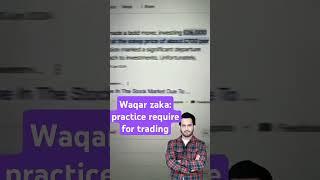 Waqar zaka says practice require for trading #waqarzakacrypto #waqarzaqa #waqarzaka #crypto #trading