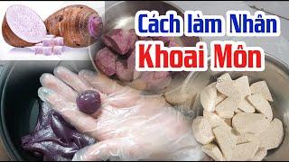 Cách làm nhân khoai môn TẠI NHÀ | Bánh Trung Thu | Bánh Dẽo