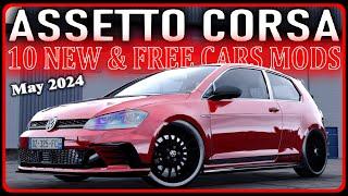 Assetto Corsa - NEW 10 FREE CARS MODS - May 2024 + Download link 