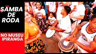 SAMBA DE RODA NO MUSEU IPIRANGA/ CM CIBERNÉTICO/ ESTILO E MALÍCIA SP