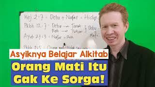 Asyiknya Belajar Alkitab - Orang Mati Itu Gak Ke Sorga  - Pdt. Reza Abraham