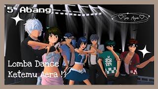 "5 ABANG" #37 [Lomba Dance Ketemu Aera!?] | SAKURA SCHOOL SIMULATOR DRAMA