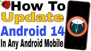 ( Without PC ) How To Update Android 14 In Any Android Mobile Without Any Error | Full Guide