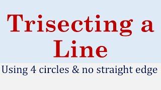 Trisecting a line using only compass and no straightedge