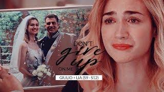 Giulio & Lia | Don't Give Up On Me (+12x03)