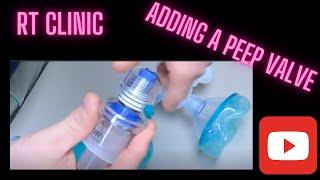 RT Clinic: Adding a PEEP Valve to a BVM