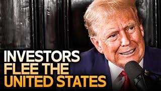Investors Are Fleeing The United States As Trump Destroys The Economy