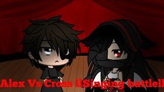 {Gacha life x Music} AlexThePotato vs Cross~Chan ÒwÓ llSinging battlell