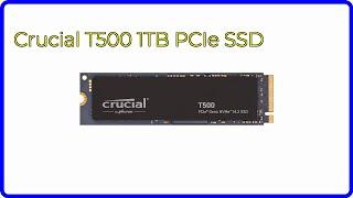 BEWERTUNG (2024): Crucial T500 1TB PCIe SSD. WESENTLICHE Einzelheiten