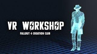 VR Workshop: Limitless Possibilities - Fallout 4 Creation Club