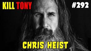 Chris Heist - This is all Entropy - KILL TONY #292