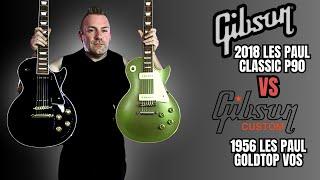 Gibson Les Paul Classic P90 VS Gibson Custom 1956 Les Paul Goldtop VOS