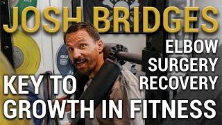 DOMINATE your Fitness! Josh Bridges on Discipline and Elbow Surgery Recovery