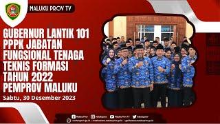 GUBERNUR LANTIK 101 PPPK JABATAN FUNGSIONAL TENAGA TEKNIS FORMASI TAHUN 2022 PEMPROV MALUKU