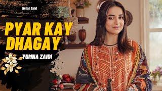 Pyar Kay Dhagay Yumna Zaidi - Grehan Band